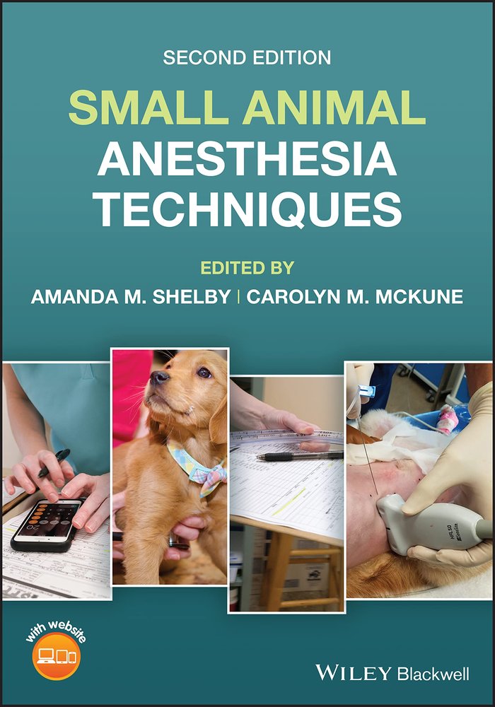تکنیک های بیهوشی حیوانات کوچک ۲۰۲۲ <br> Small Animal Anesthesia Techniques 2022 - کالیبو