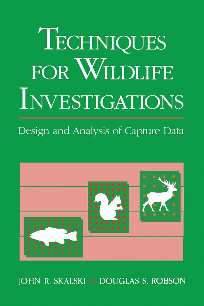 تکنیک های تحقیقات حیات وحش: طراحی و تحلیل داده های صید ۲۰۱۲ <br> Techniques in Wildlife Investigations: Design and Analysis of Capture Data 2012 - کالیبو