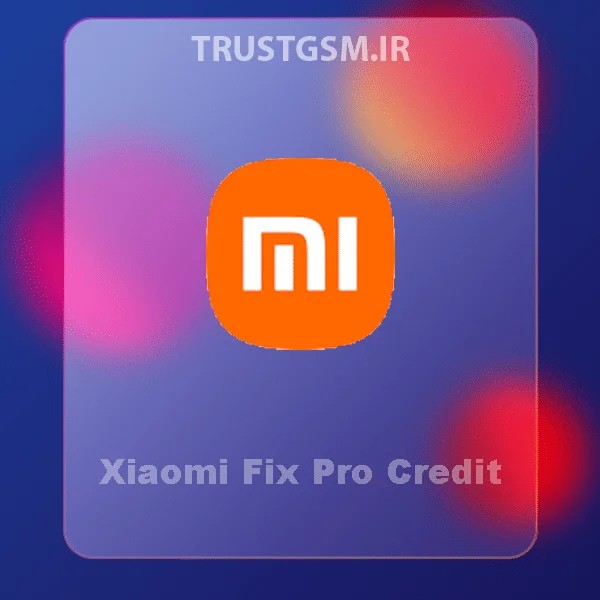 کردیت Xiaomi Fix Pro ( MIFIXPRO )