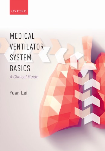 اصول اولیه سیستم ونتیلاتور پزشکی: یک راهنمای بالینی ۲۰۱۷ <br> Medical Ventilator System Basics: A Clinical Guide 2017 - کالیبو