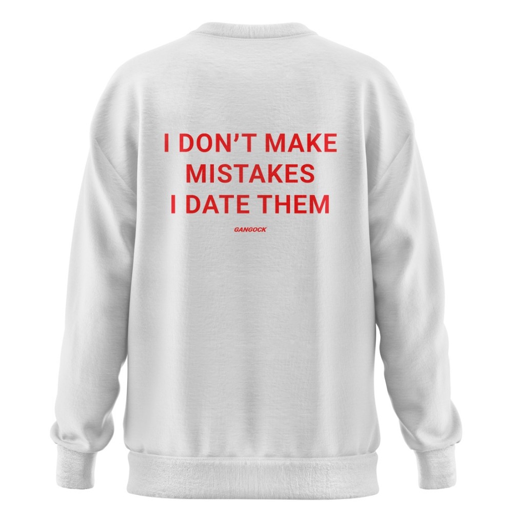 بلوز I DONT MAKE MISTAKES I DATE THEM