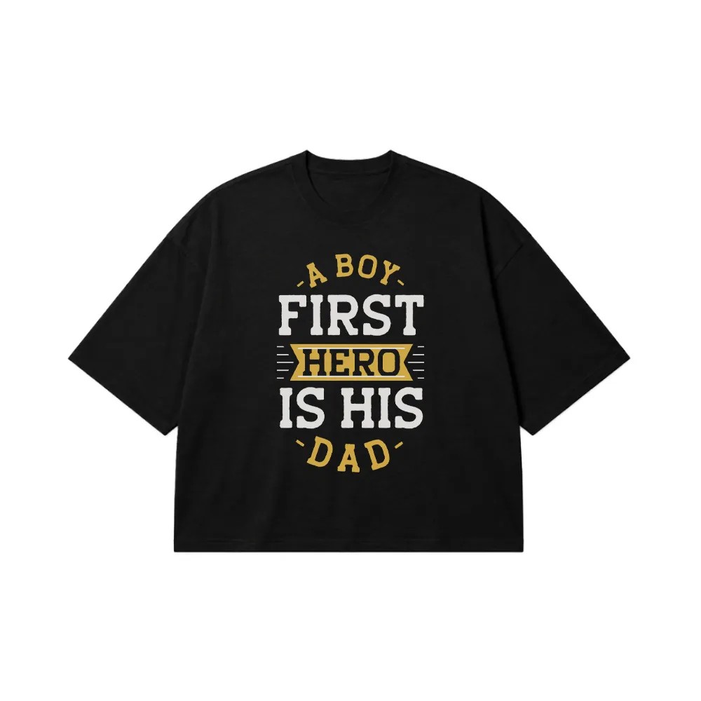 تیشرت باکسی پدر طرح A Boy First Hero کد 7828
