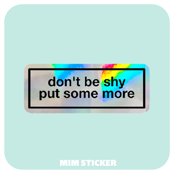 استیکر متالایز Dont Be shy
