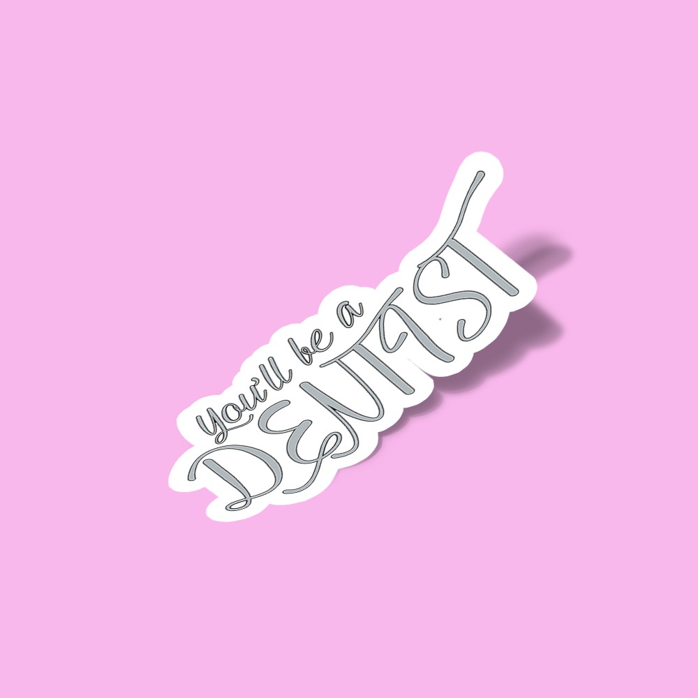 استیکر You will be a Dentist