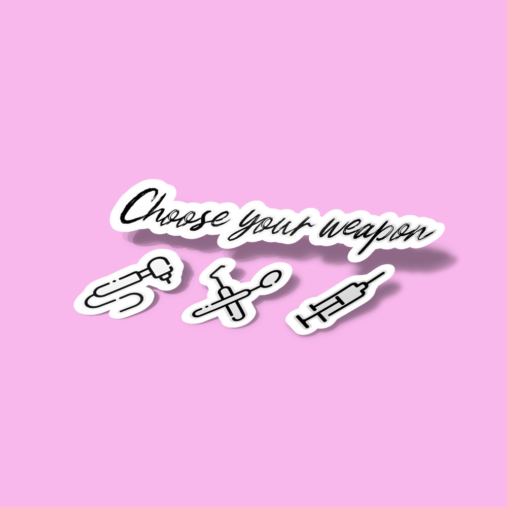 استیکر Choose your weapon Dental