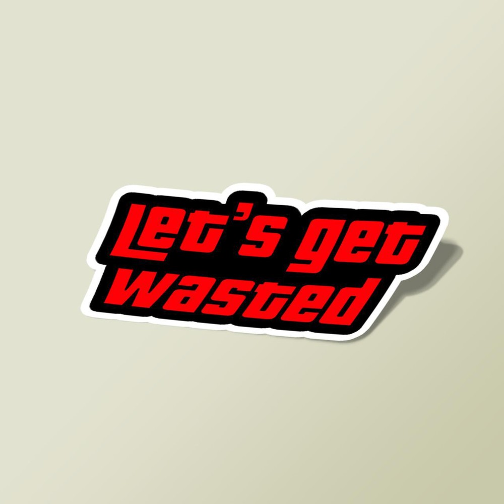 استیکر LETS GET WASTED