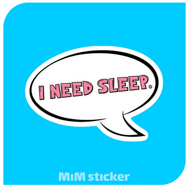 استیکر I NEED SLEEP