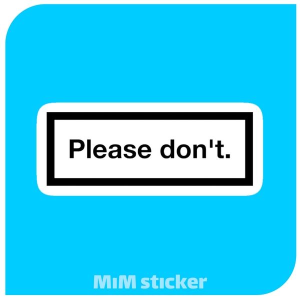 استیکر Please dont