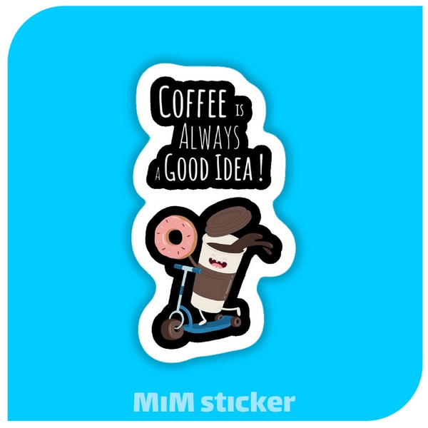استیکر coffee is always a good idea
