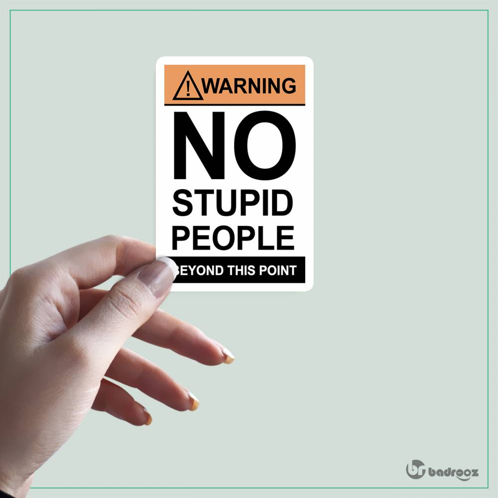 استیکر و برچسب Warning No Stupid People