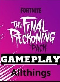 FORTNITE THE FINAL RECKONING PACK