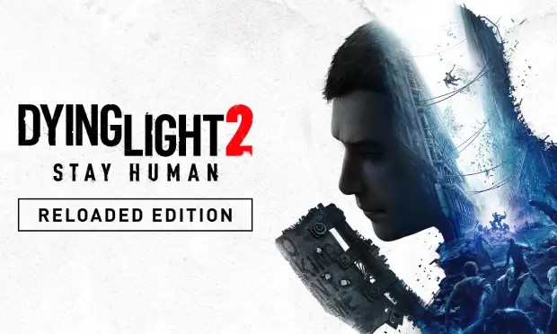Dying Light 2 Stay Human: Reloaded Edition