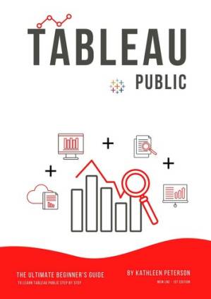 دانلود کتاب Tableau Public: The Ultimate Beginner’s Guide to Learn Tableau Public Step by Step