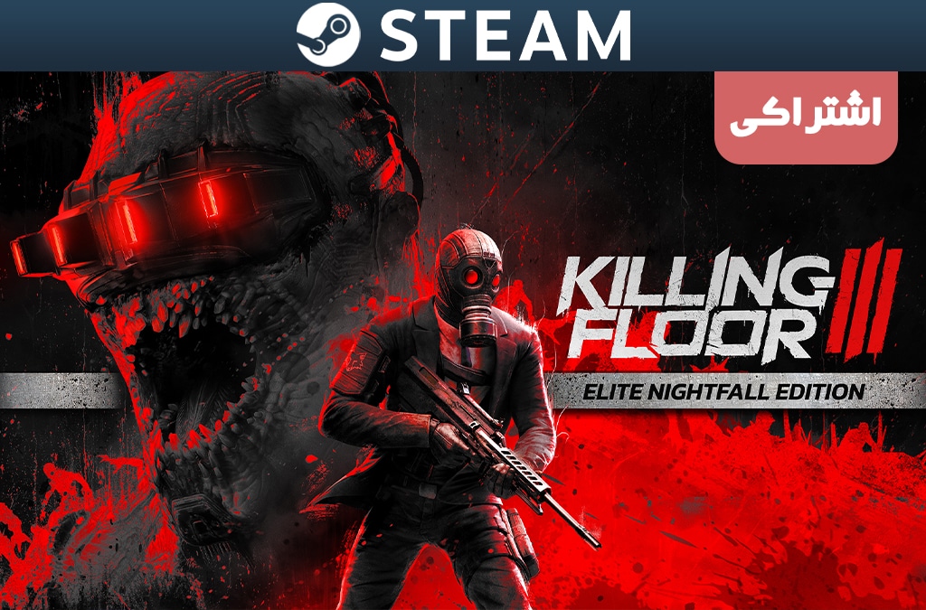 اکانت اشتراکی استیم Killing Floor 3 Elite Nightfall Edition