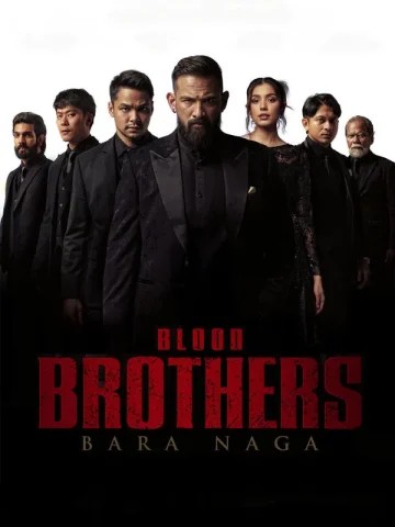 فیلم خارجی Blood Brothers: Bara Naga پلیر خانگی دوبله فارسی