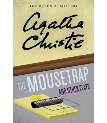 The Mousetrap And Other Plays
