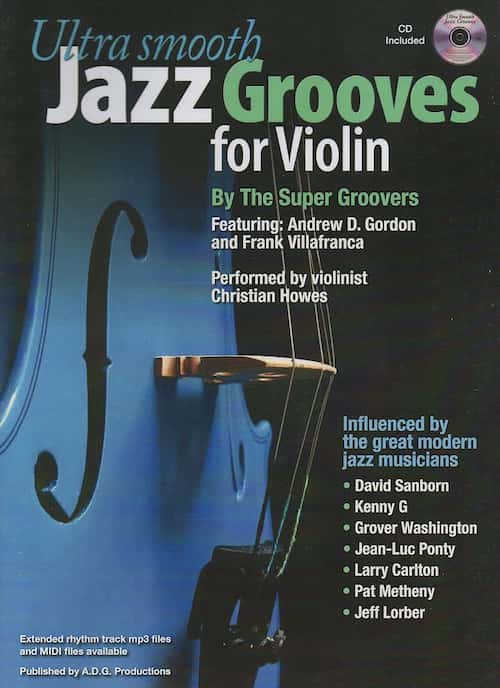 آموزش ویولن در سبک جز مدرن | کتاب Ultra Smooth Jazz Grooves for Violin اثر Andrew D. Gordon