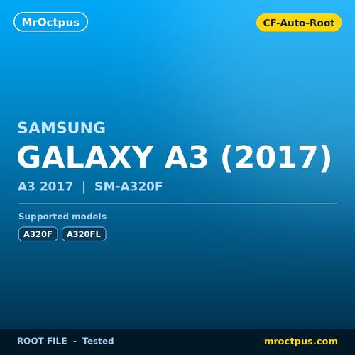 روت سامسونگ A3 2017 با CF-Auto-Root | SM-A320F / A320FL - مستر اختاپوس