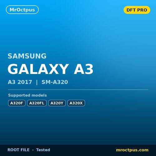 روت DFT PRO سامسونگ Samsung Galaxy A3 (2017) | A320F - مستر اختاپوس
