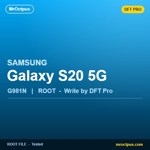 روت DFT PRO سامسونگ Samsung Galaxy S20 5G | G981N | مستر اختاپوس