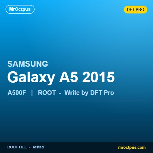 روت DFT PRO سامسونگ Samsung Galaxy A5 (2015) | A500F | مستر اختاپوس