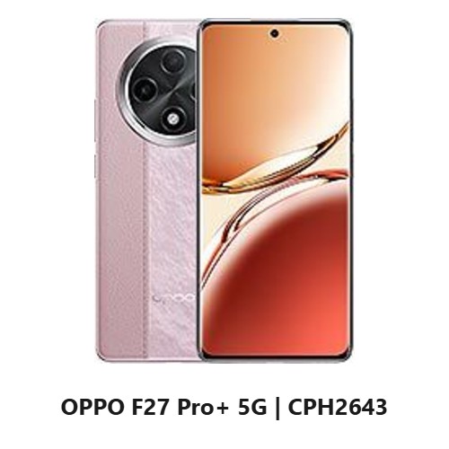 فول دامپ Oppo F27 Pro+ 5G (CPH2643)