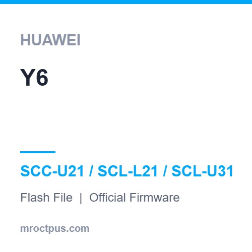 فایل فلش هواوی Huawei Y6 | SCC-U21 Firmware ❤️ مستر اختاپوس