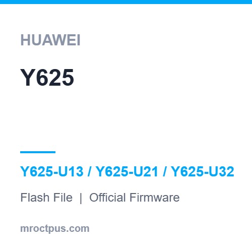 فایل فلش هواوی Huawei Y625 | Y625-U13 Firmware ❤️ مستر اختاپوس