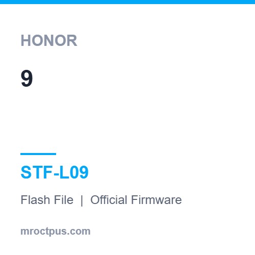 فایل فلش آنر Honor 9 | STF-L09 Firmware ❤️ مستر اختاپوس