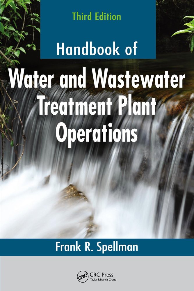 راهنمای جامع بهره‌برداری از تصفیه‌خانه‌های آب و فاضلاب ۲۰۱۳ <br> Handbook of Water and Wastewater Treatment Plant Operations 2013 - کالیبو