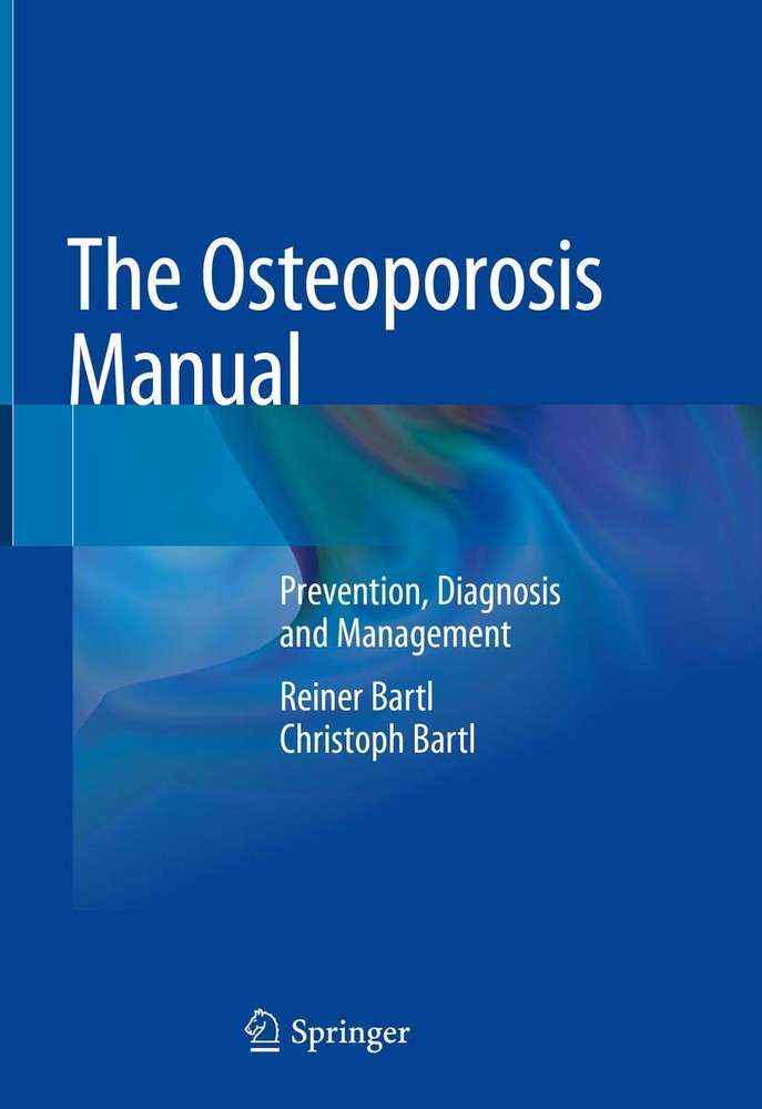راهنمای جامع پوکی استخوان: پیشگیری، تشخیص و درمان ۲۰۱۹ <br> The Osteoporosis Manual: Prevention, Diagnosis and Management 2019 - کالیبو