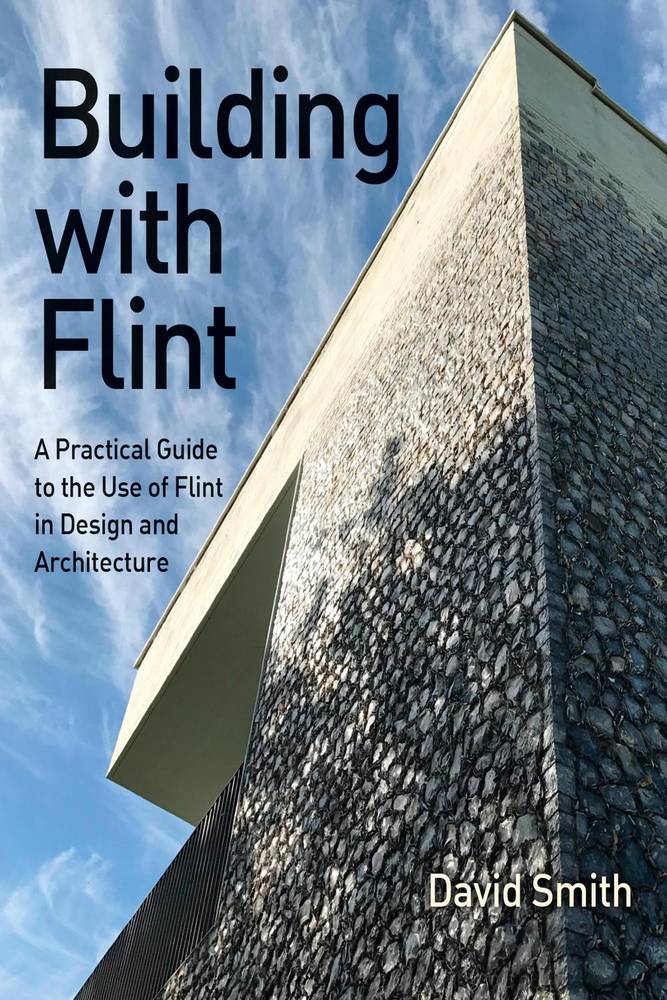 ساختمان با چرت: یک راهنمای عملی برای استفاده از چرت در طراحی و معماری ۲۰۲۴ <br> Building With Flint: A Practical Guide to the Use of Flint in Design and Architecture 2024 - کالیبو