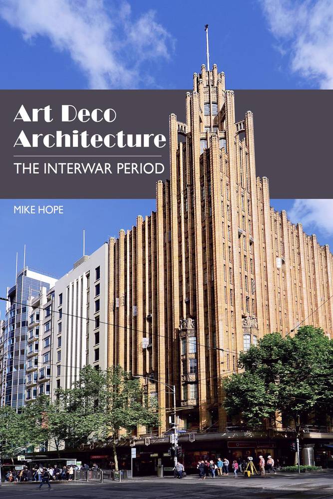 معماری آرت دکو: دوره بین جنگ ها ۲۰۱۹ <br> Art Deco Architecture: The Interwar Period 2019 - کالیبو
