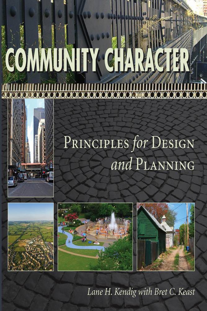 ویژگی جامعه: اصول طراحی و برنامه ریزی ۲۰۱۲ <br> Community Character: Principles for Design and Planning 2012 - کالیبو