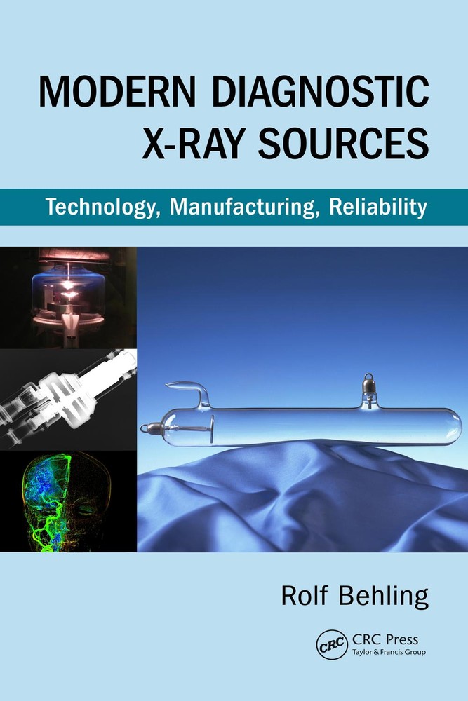 منابع مدرن اشعه ایکس تشخیصی: فناوری، ساخت، قابلیت اطمینان ۲۰۱۵ <br> Modern Diagnostic X-Ray Sources: Technology, Manufacturing, Reliability 2015 - کالیبو