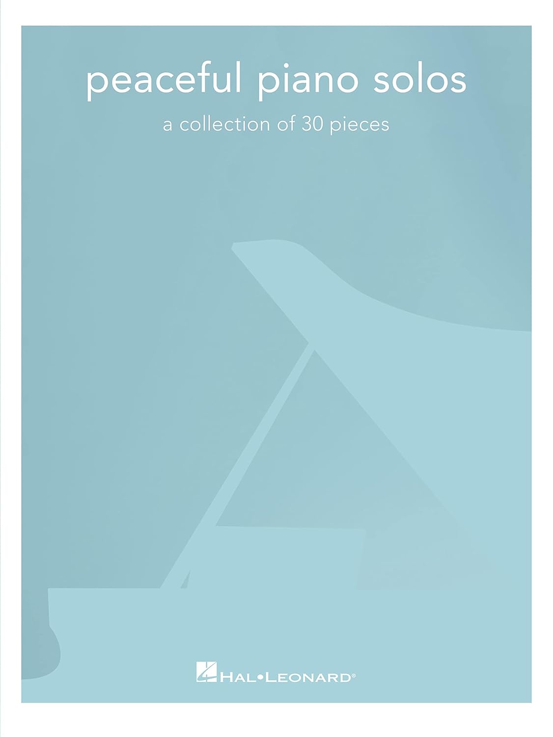 Peaceful Piano Solos – A Collection of 30 Pieces