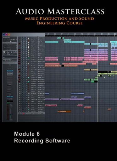 The Audio Masterclass Music Production and Sound Engineering Course – Module 06 Recording Software