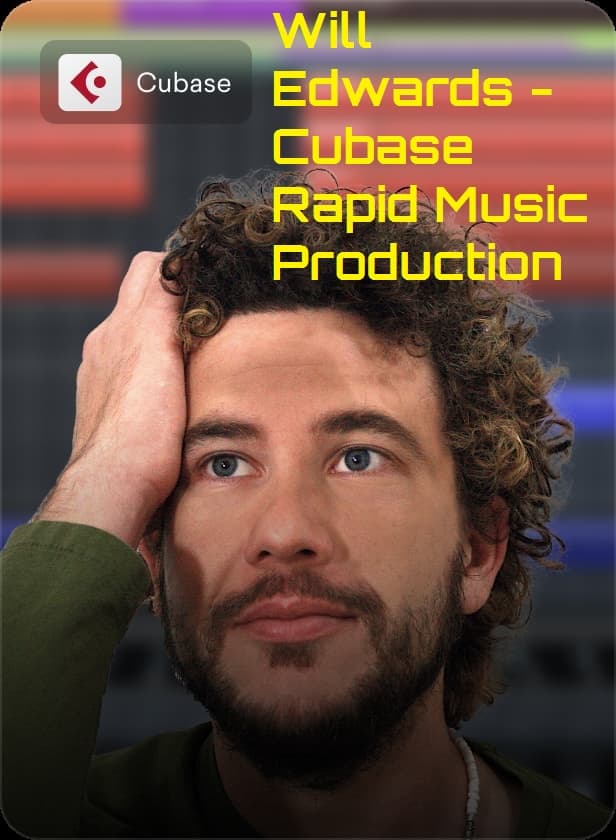 Will Edwards – Cubase Rapid Music Production