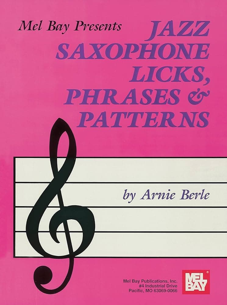 دانلود کتاب Jazz Saxophone Licks, Phrases and Patterns از Hemethod | آموزش بداهه‌نوازی جَز با متد Arnie Berle