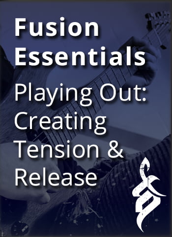 Tom Quayle’s Fusion Essentials – Playing Outside Creating Tension & Release