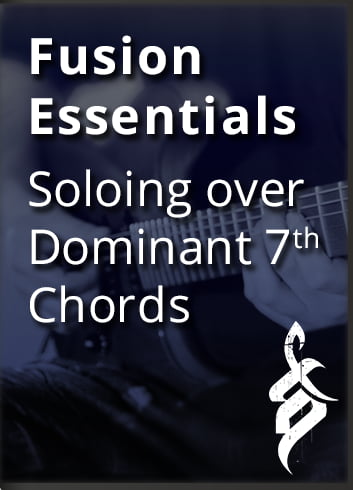 Tom Quayle’s Fusion Essentials – Soloing Over Dominant 7th Chords