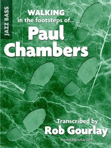 Walking In The Footsteps Of Paul Chambers