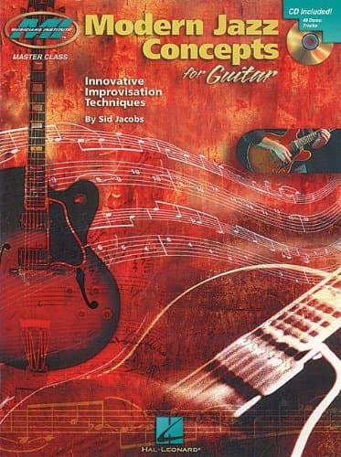 Modern Jazz Concepts for Guitar – Innovative Improvisation Techniques