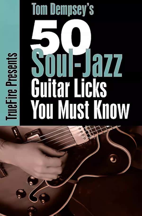 50Soul Jazz Guitar Licks You Must Know