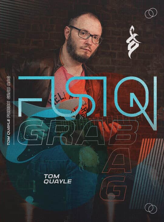 دانلود دوره Fusion Grab Bag از Tom Quayle | آموزش تکنیک‌های پیشرفته ایمپروایز در سبک فیوژن