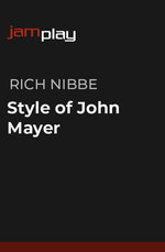 Rich Nibbe Style of John Mayer