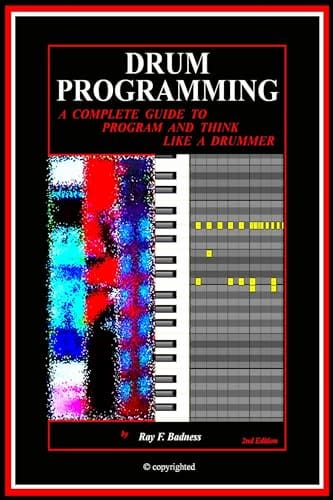 Drum Programming A Complete Guide To Program And Think Like A Drummer