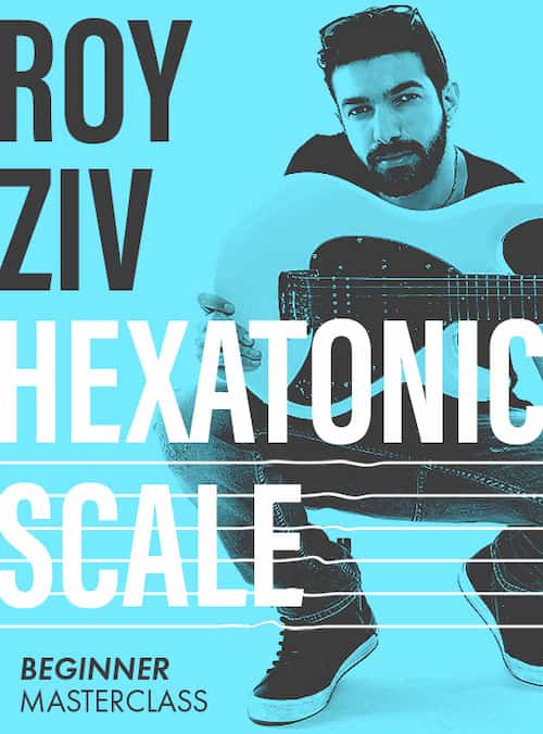 Hexatonic Scale Masterclass Beginner