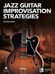 دانلود کتاب Jazz Guitar Improvisation Strategies | آموزش بداهه‌نوازی جَز با Steven Kirby