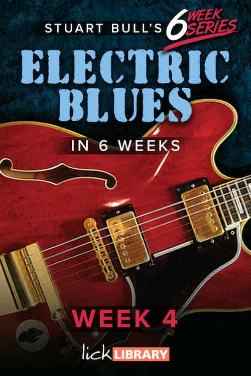 Electric Blues In 6 Weeks Week 4